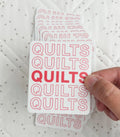 Quilts Quilts Quilts Vinyl Sticker